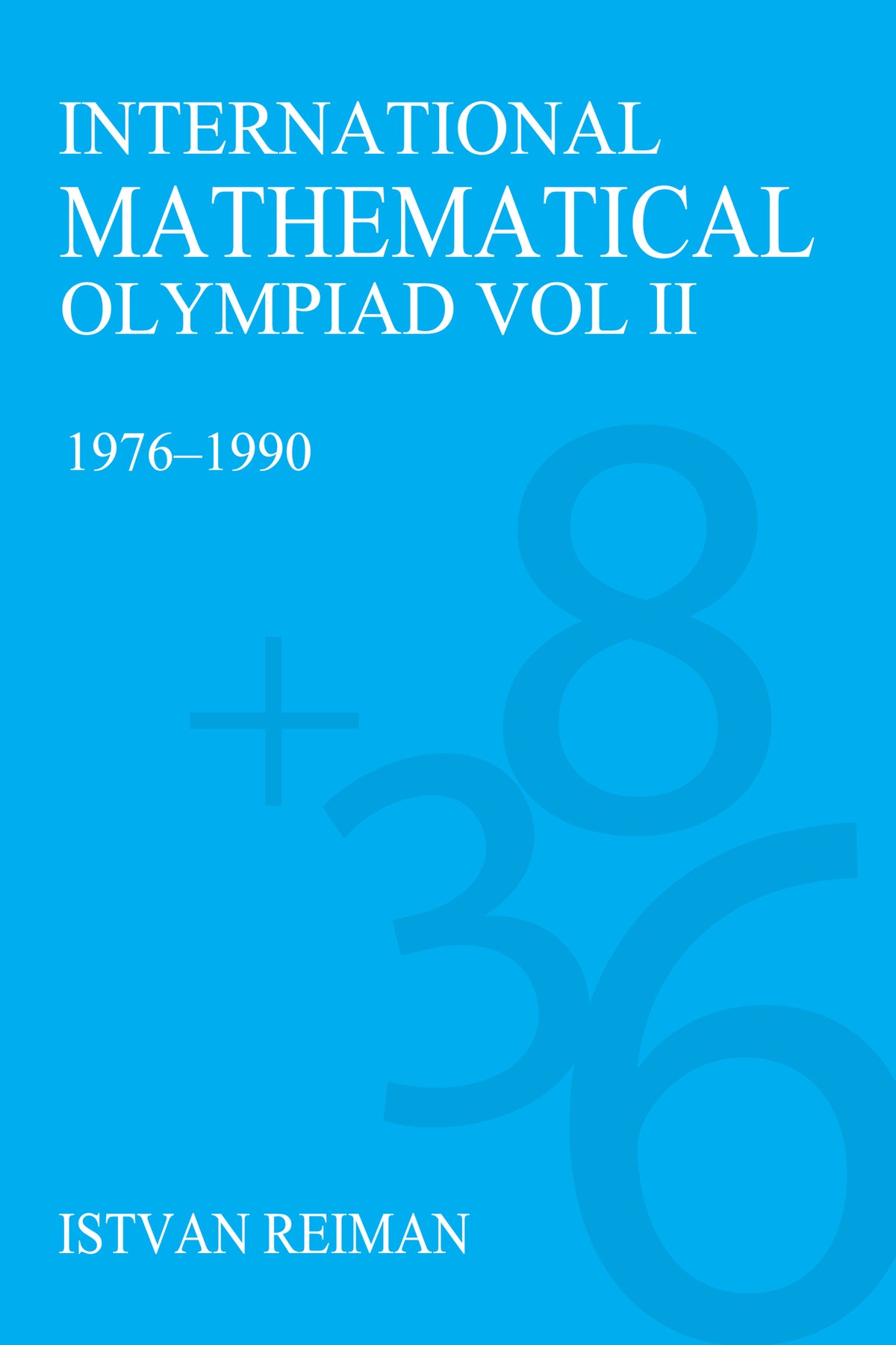 Cover image for International Mathematical Olympiad Volume 2 ISBN 9781843311997