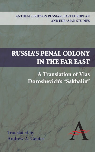 Russia's Penal Colony in the Far East