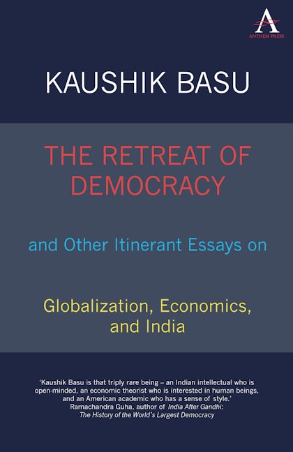 Book cover image for The Retreat of Democracy and Other Itinerant Essays on Globalization, Economics, and India ISBN: 9781843318279
