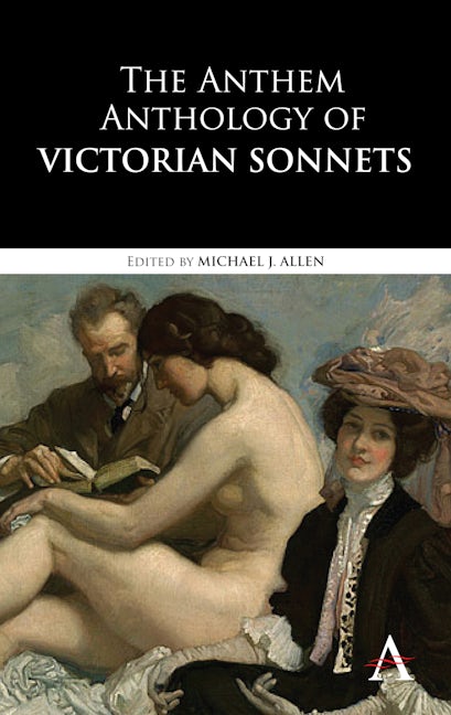Book cover image for The Anthem Anthology of Victorian Sonnets ISBN: 9781843318484