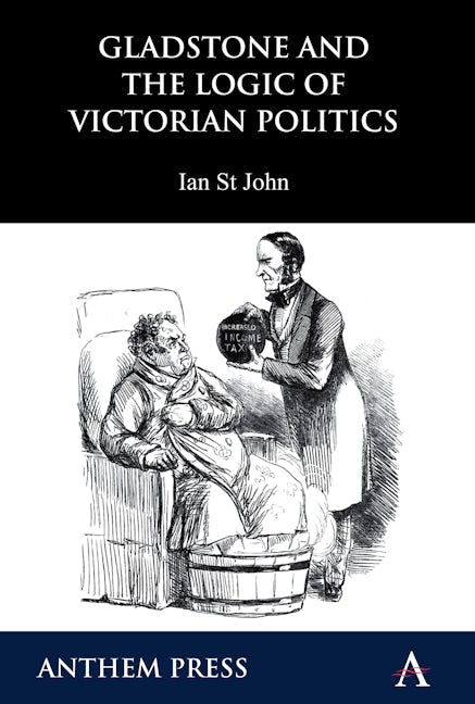Book cover image for Gladstone and the Logic of Victorian Politics ISBN: 9781843318729