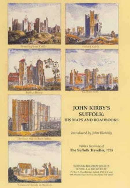 Book cover image for John Kirby's Suffolk: His Maps and Roadbooks ISBN: 9781843830511
