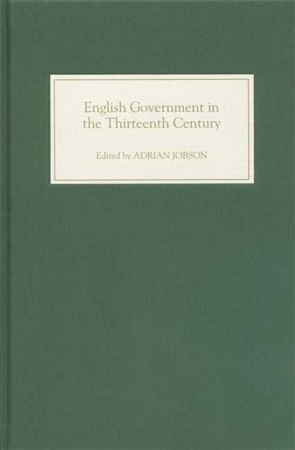 Book cover image for English Government in the Thirteenth Century ISBN: 9781843830566