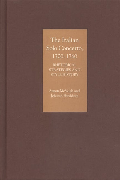 The Italian Solo Concerto, 1700-1760