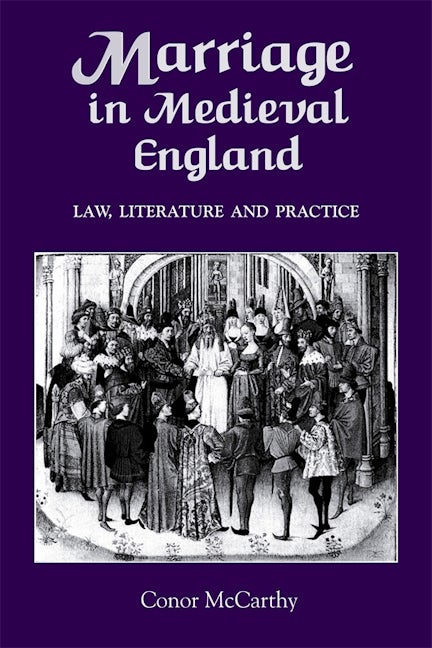 Book cover image for Marriage in Medieval England: Law, Literature and Practice ISBN: 9781843831020