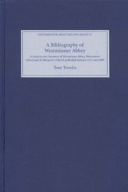 Book cover image for A Bibliography of Westminster Abbey ISBN: 9781843831549