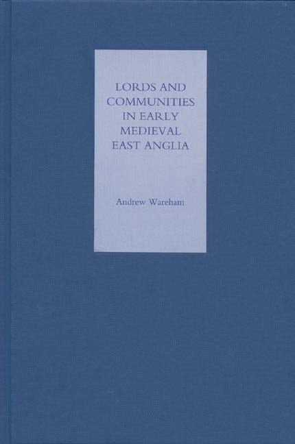Book cover image for Lords and Communities in Early Medieval East Anglia ISBN: 9781843831556