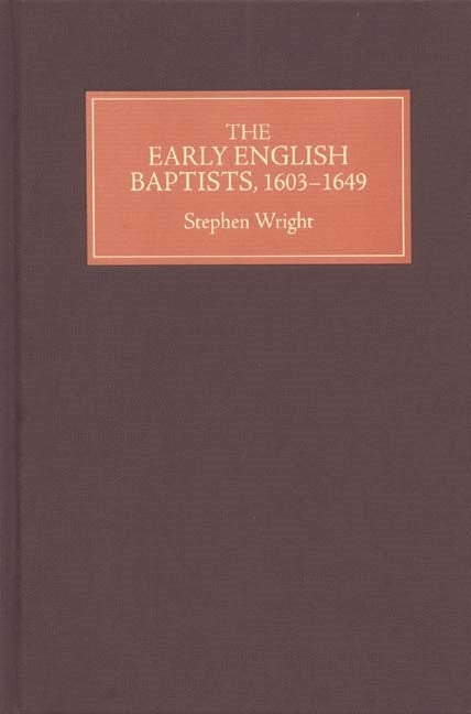 Book cover image for The Early English Baptists, 1603-49 ISBN: 9781843831952