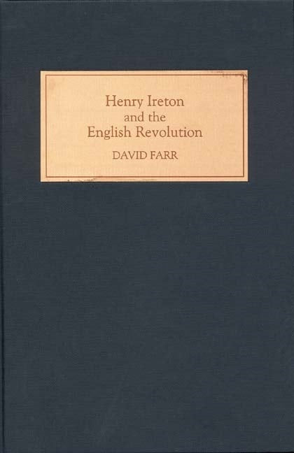 Book cover image for Henry Ireton and the English Revolution ISBN: 9781843832355