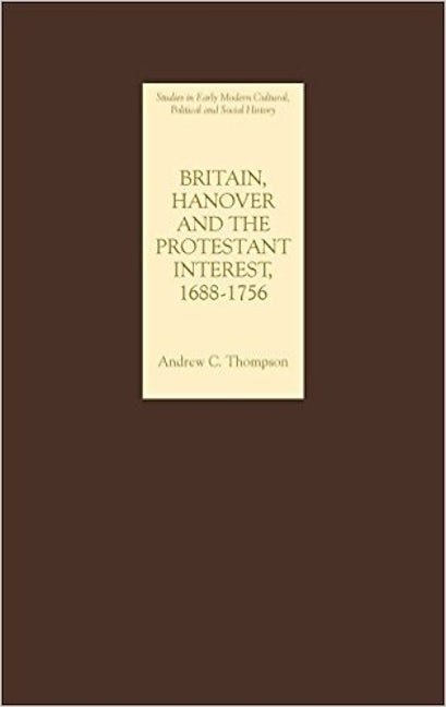 Book cover image for Britain, Hanover and the Protestant Interest, 1688-1756 ISBN: 9781843832416