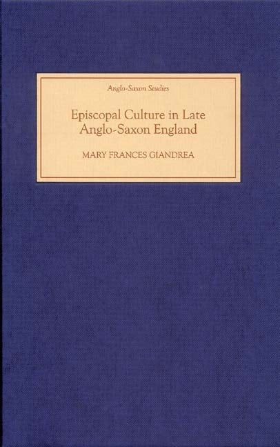 Book cover image for Episcopal Culture in Late Anglo-Saxon England ISBN: 9781843832836