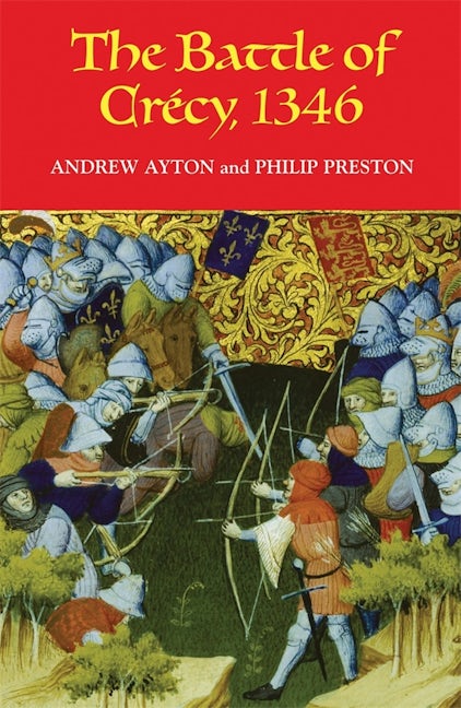 Book cover image for The Battle of Crécy, 1346 ISBN: 9781843833062