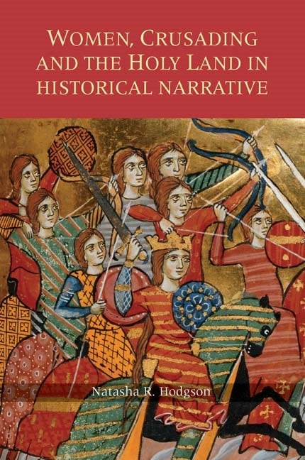 Book cover image for Women, Crusading and the Holy Land in Historical Narrative ISBN: 9781843833321