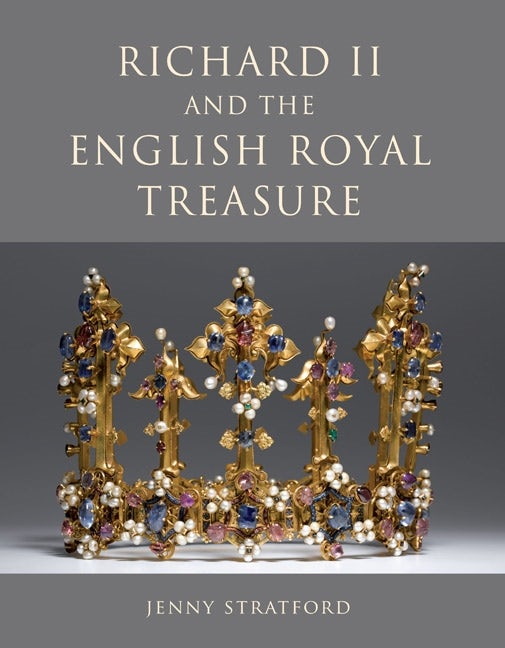 Book cover image for Richard II and the English Royal Treasure ISBN: 9781843833789