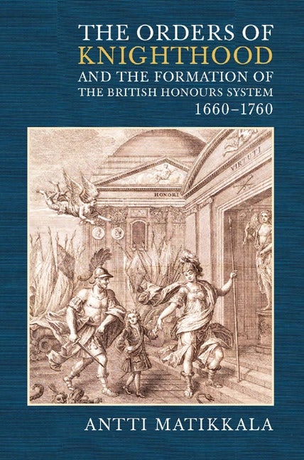 Book cover image for The Orders of Knighthood and the Formation of the British Honours System, 1660-1760 ISBN: 9781843834236