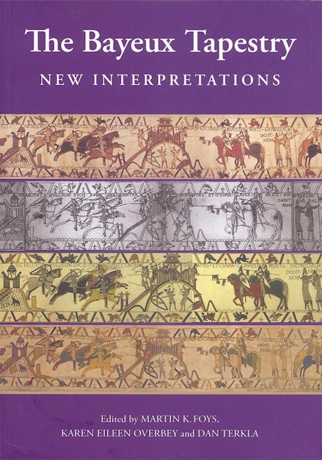 Book cover image for The Bayeux Tapestry: New Interpretations ISBN: 9781843834700