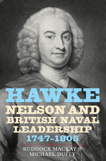 Book cover image for Hawke, Nelson and British Naval Leadership, 1747-1805 ISBN: 9781843834991