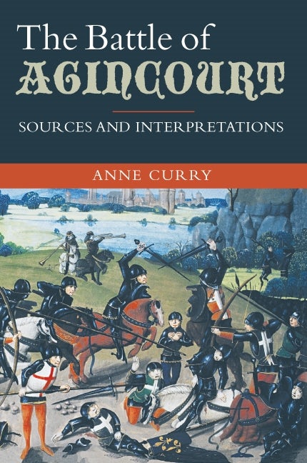Book cover image for The Battle of Agincourt: Sources and Interpretations ISBN: 9781843835110