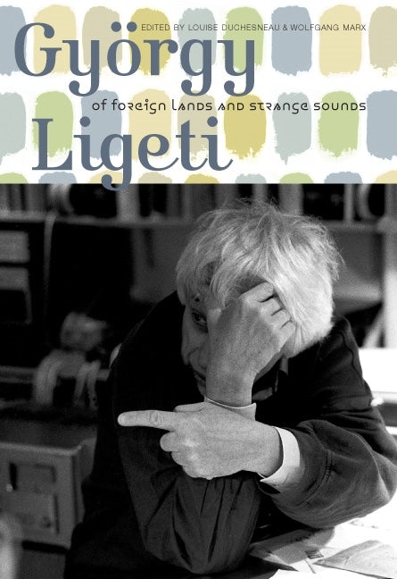 Book cover image for György Ligeti ISBN: 9781843835509