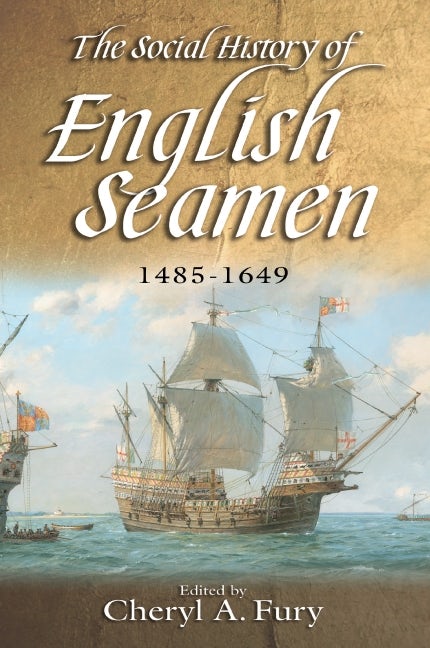Book cover image for The Social History of English Seamen, 1485-1649 ISBN: 9781843836896