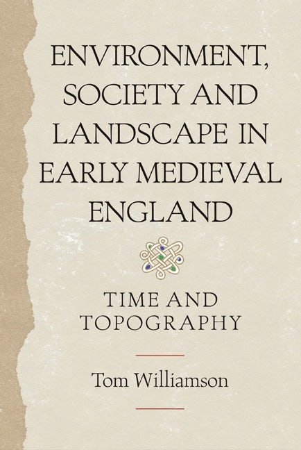 Book cover image for Environment, Society and Landscape in Early Medieval England ISBN: 9781843837374