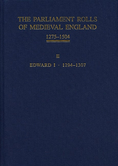 The Parliament Rolls of Medieval England, 1275-1504
