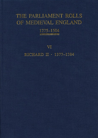 The Parliament Rolls of Medieval England, 1275-1504