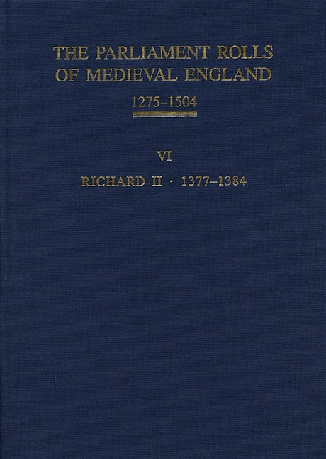 The Parliament Rolls of Medieval England, 1275-1504