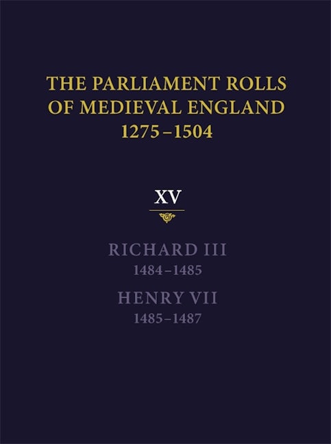 The Parliament Rolls of Medieval England, 1275-1504