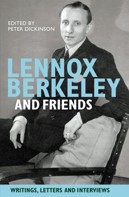 Book cover image for Lennox Berkeley and Friends ISBN: 9781843837855
