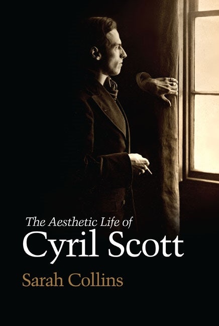 Book cover image for The Aesthetic Life of Cyril Scott ISBN: 9781843838074