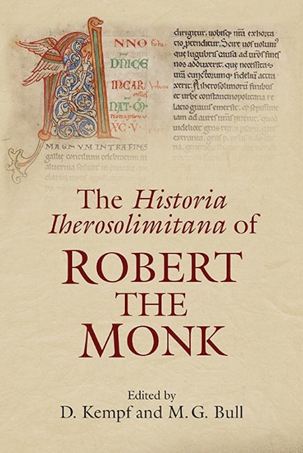 Book cover image for The Historia Iherosolimitana of Robert the Monk ISBN: 9781843838081
