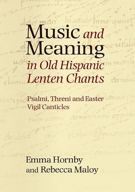 Book cover image for Music and Meaning in Old Hispanic Lenten Chants ISBN: 9781843838142