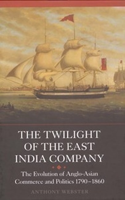 Book cover image for The Twilight of the East India Company ISBN: 9781843838227