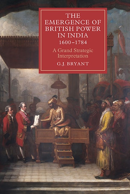 Book cover image for The Emergence of British Power in India, 1600-1784 ISBN: 9781843838548
