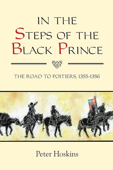 Book cover image for In the Steps of the Black Prince ISBN: 9781843838746