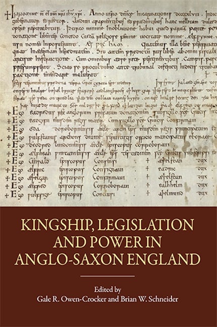 Book cover image for Kingship, Legislation and Power in Anglo-Saxon England ISBN: 9781843838777