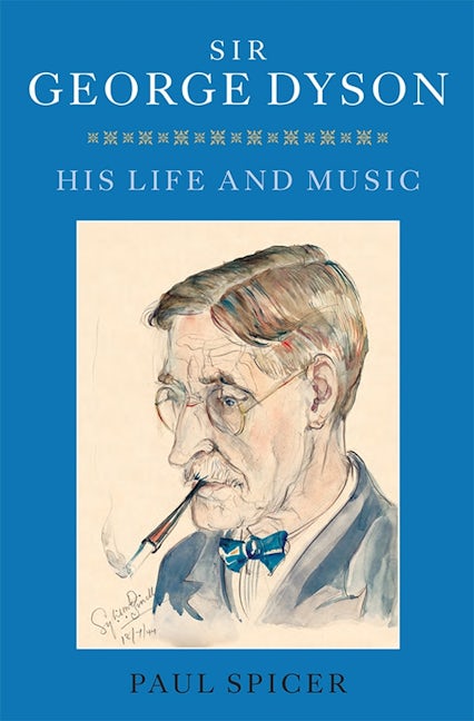 Book cover image for Sir George Dyson ISBN: 9781843839033