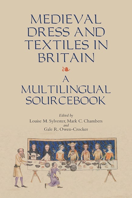 Book cover image for Medieval Dress and Textiles in Britain ISBN: 9781843839323