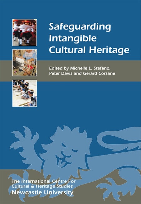 Book cover image for Safeguarding Intangible Cultural Heritage ISBN: 9781843839743