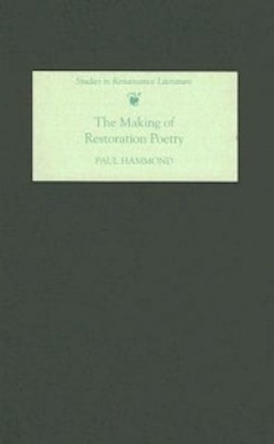 Book cover image for The Making of Restoration Poetry ISBN: 9781843840749