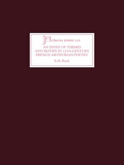 Book cover image for An Index of Themes and Motifs in Twelfth-Century French Arthurian Poetry ISBN: 9781843841395