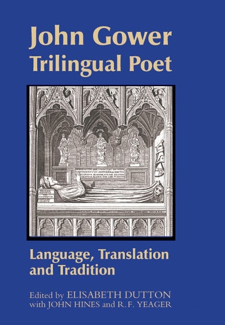 Book cover image for John Gower, Trilingual Poet ISBN: 9781843842507
