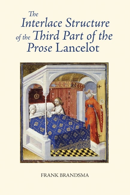 Book cover image for The Interlace Structure of the Third Part of the Prose Lancelot ISBN: 9781843842576