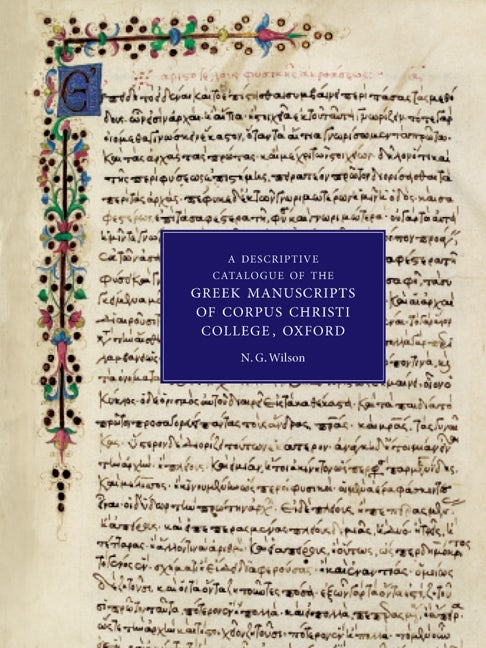 Book cover image for A Descriptive Catalogue of the Greek Manuscripts of Corpus Christi College, Oxford ISBN: 9781843842873