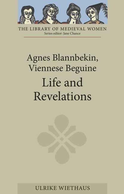 Book cover image for Agnes Blannbekin, Viennese Beguine: Life and Revelations ISBN: 9781843842927