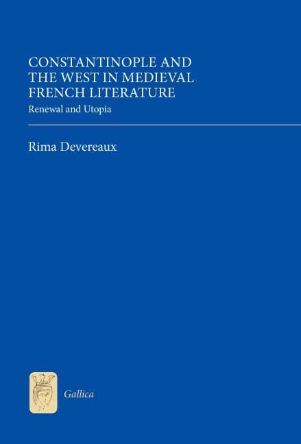 Book cover image for Constantinople and the West in Medieval French Literature ISBN: 9781843843023