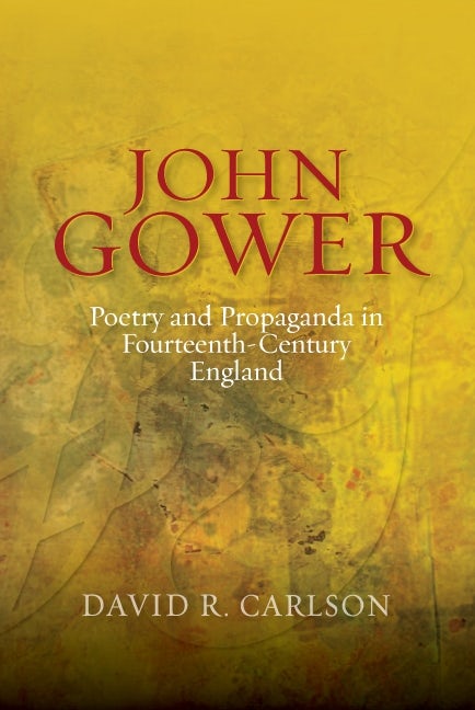 Book cover image for John Gower, Poetry and Propaganda in Fourteenth-Century England ISBN: 9781843843153