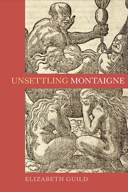 Unsettling Montaigne
