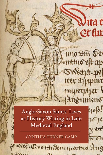 Book cover image for Anglo-Saxon Saints' Lives as History Writing in Late Medieval England ISBN: 9781843844020